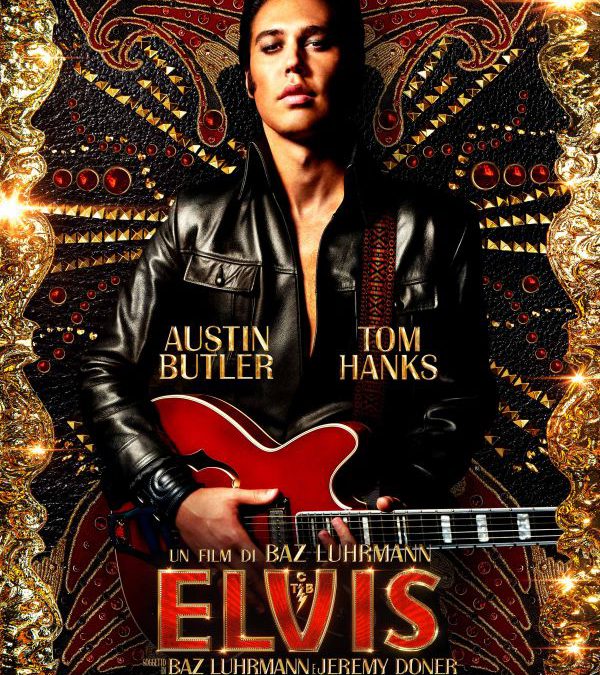 “Elvis” – Recensione in Anteprima. Al cinema dal 22 Giugno 2022