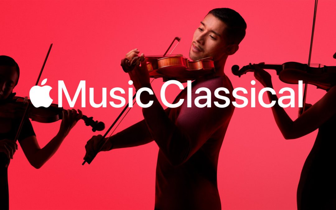 APPLE MUSIC CLASSICAL – Disponibile da oggi la nuova app per la musica classica