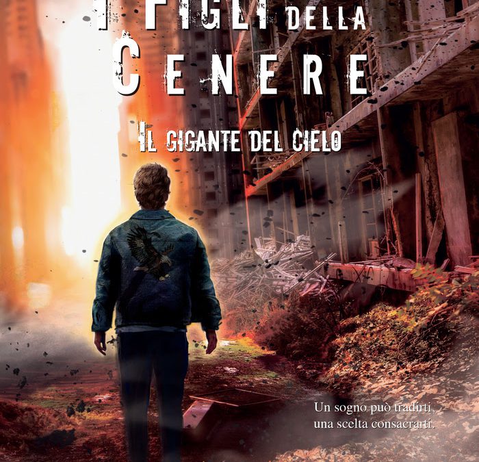Dark Zone Edizioni – I figli della cenere – Il gigante del cielo di Francesca Bertuca