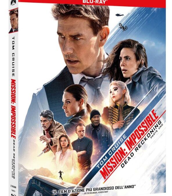 ” Mission: Impossible Dead Rackoning“ – Recensione. Edizione Blu-Ray