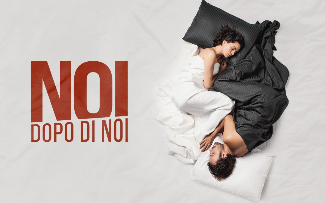 SERIALLY – ADESSO disponibile “NOI, DOPO DI NOI” la nuova SERIE TV TURCA