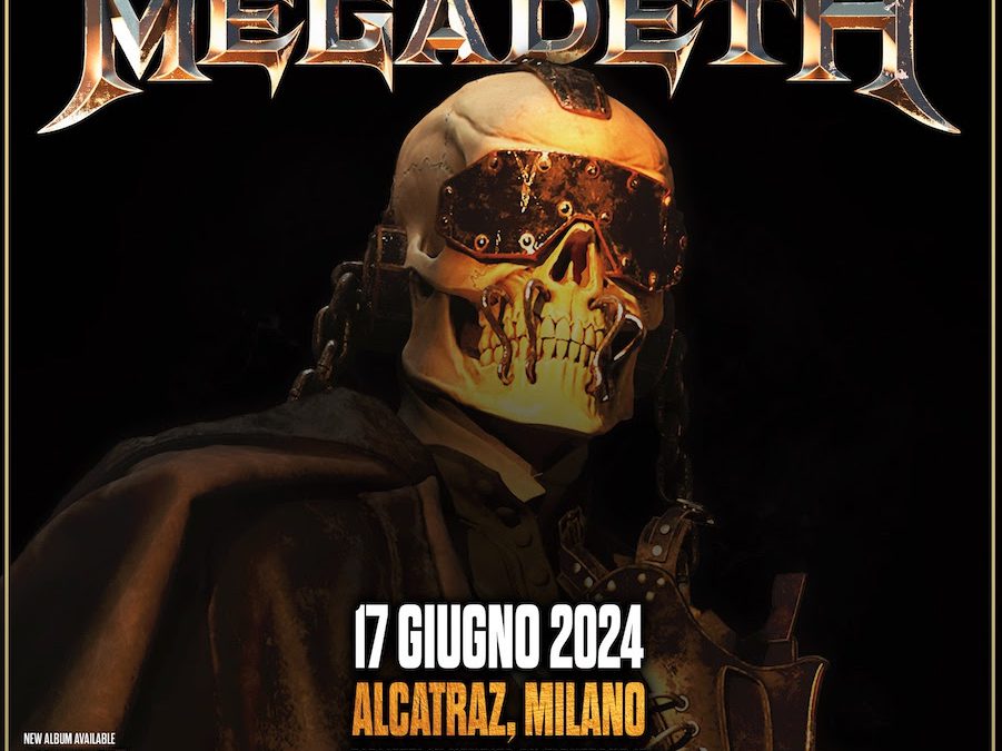 MEGADETH arrivano il 17 giugno 2024 all’Alcatraz di Milano