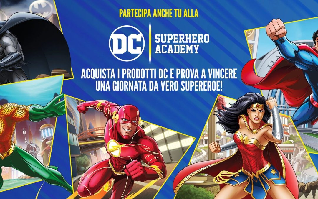 DC | SUPERHERO ACADEMY AL VIA IL NUOVO CONCORSO NAZIONALE PER PARTECIPARE ALLA TERZA EDIZIONE