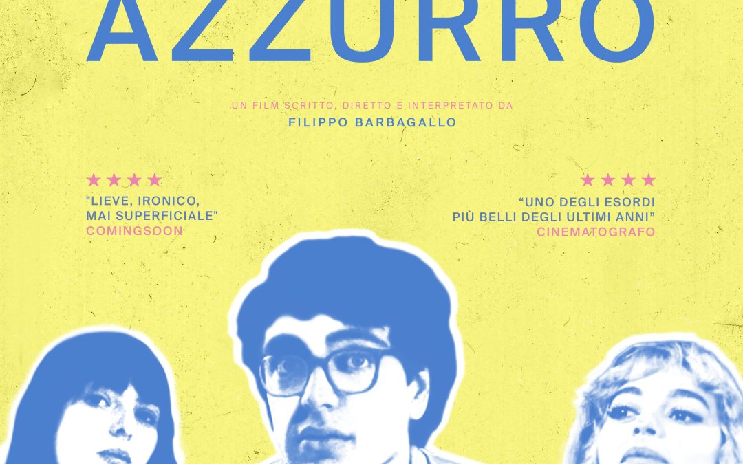 TROPPO AZZURRO di Filippo Barbagallo dal 9 Maggio al Cinema