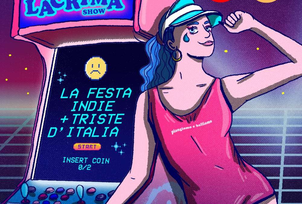 LACRIMA PARTY: al via gli appuntamenti invernali della festa indie più brutta d’Italia.